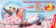 Cùng Vietjet trở lại bầu trời quốc tế với vé khuyến mãi chỉ từ 0 đồng